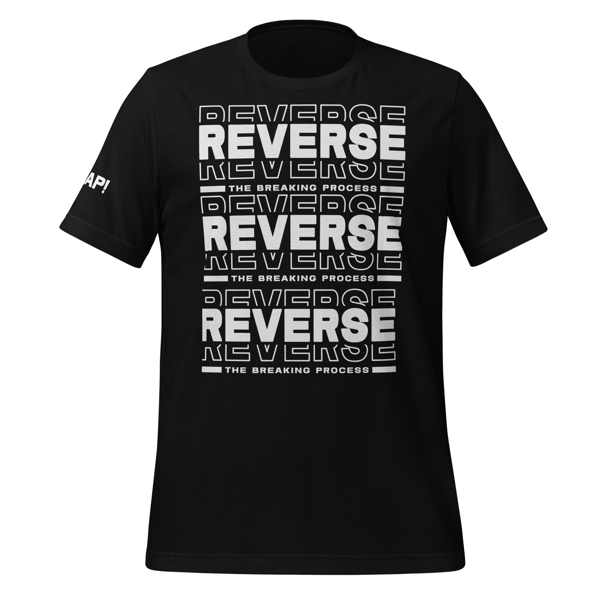 Reverse The Breaking Process Unisex t-shirt